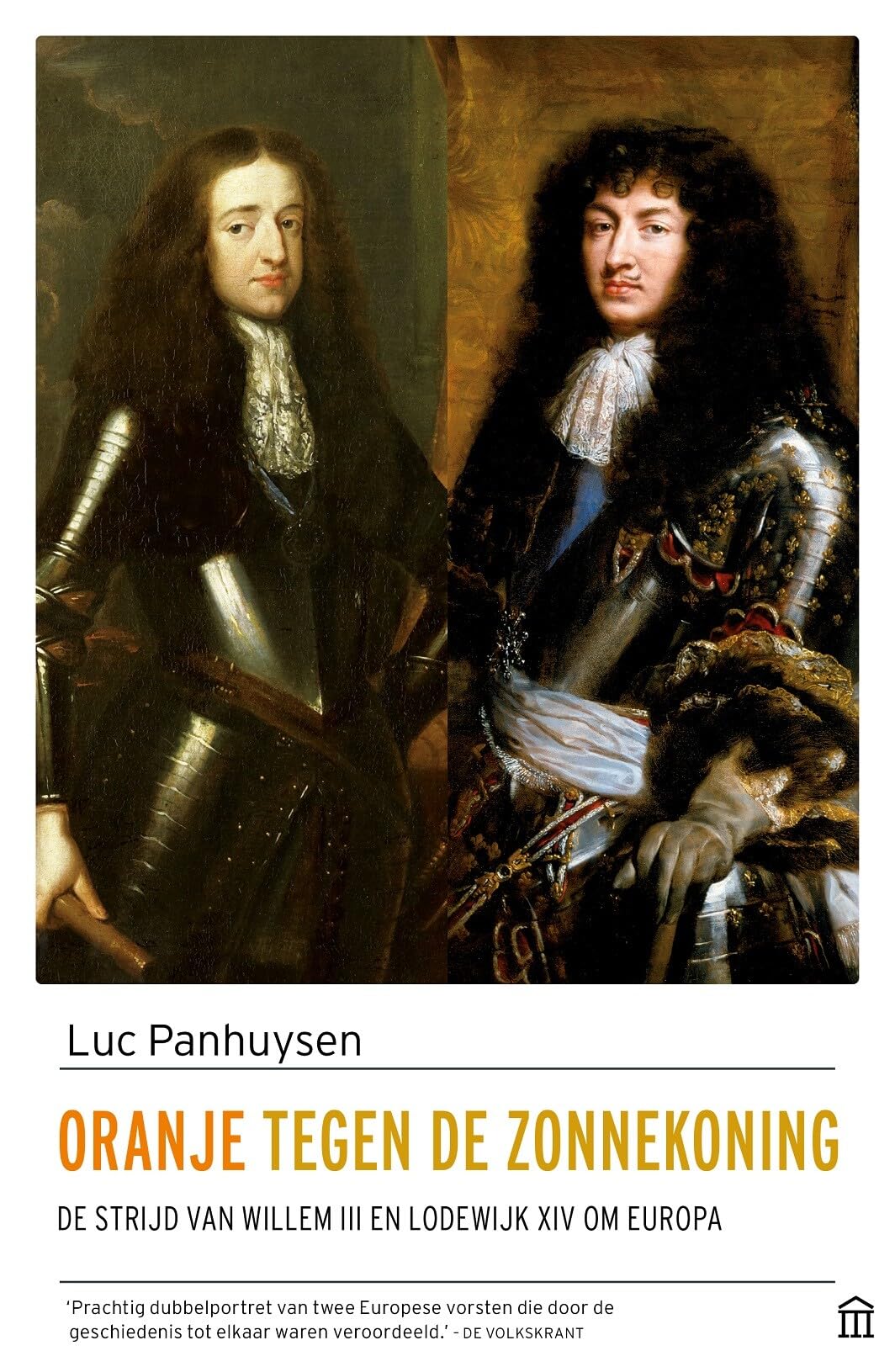 Oranje tegen de Zonnekoning: de strijd van Willem III en Lodewijk XIV om Europa