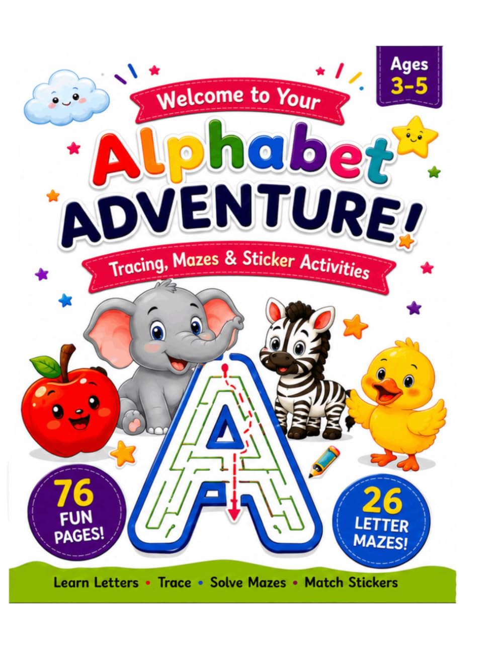Alphabet Adventure: Tracing, Mazes & Sticker Activities for Ages 3–5 (Alphabet Adventure Series)