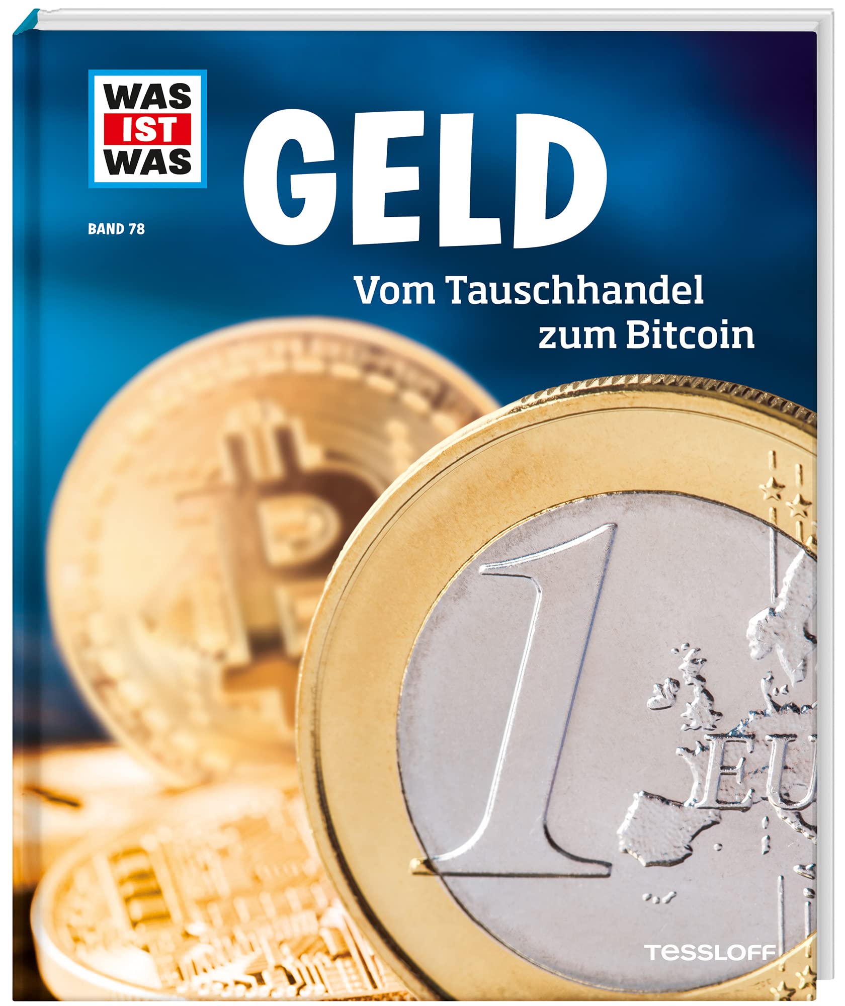 WAS IST WAS Band 78 Geld. Vom Tauschhandel zum Bitcoin (WAS IST WAS  Sachbuch, Band 78) : Schaller, Dr. Andrea: Amazon.de: Bücher
