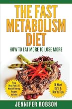 The Fast Metabolism Diet: How To Eat More To Lose More