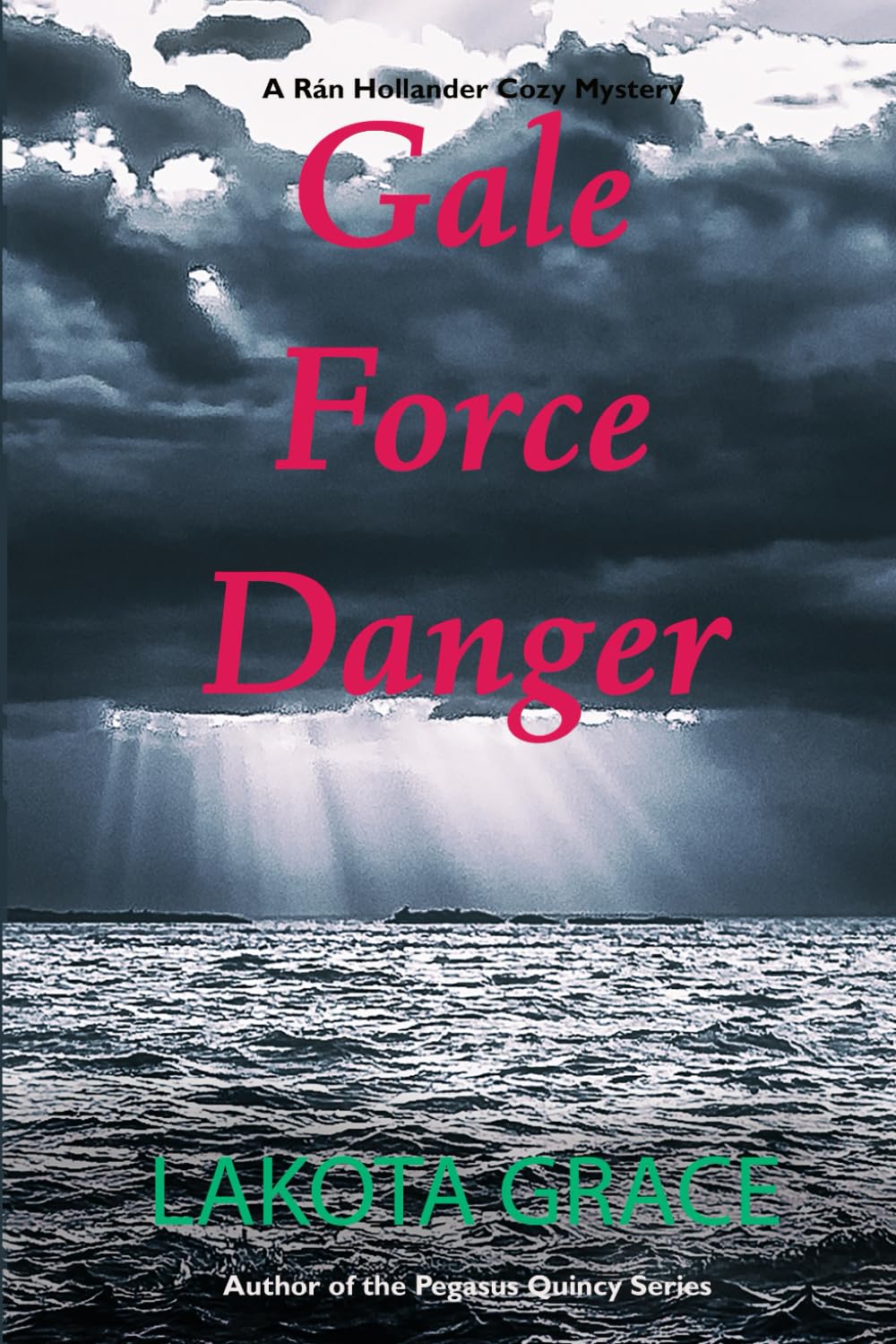 Gale Force Danger: A small-town cozy mystery set on the Lake Michigan shores (The Rán Hollander Mystery Series)