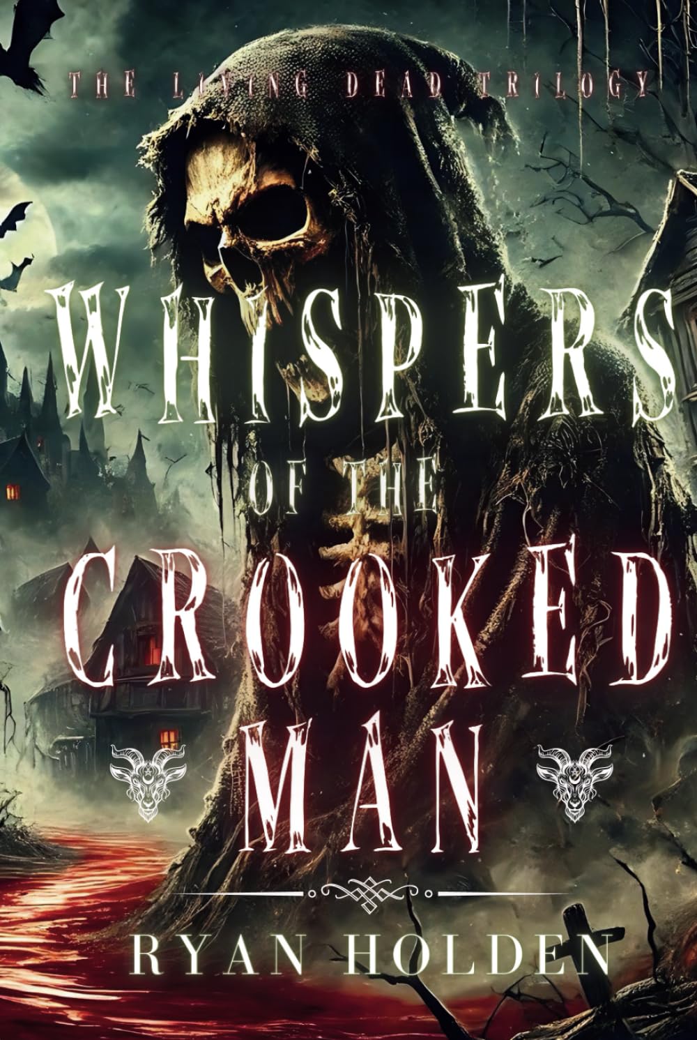 Whispers of the Crooked Man: A Dark Supernatural Horror thriller. (THE LIVING DEAD TRILOGY)