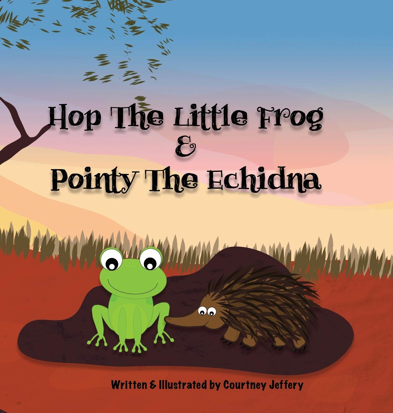 Hop The Little Frog & Pointy The Echidna by Courtney Jeffery (Hardcover, 2020)