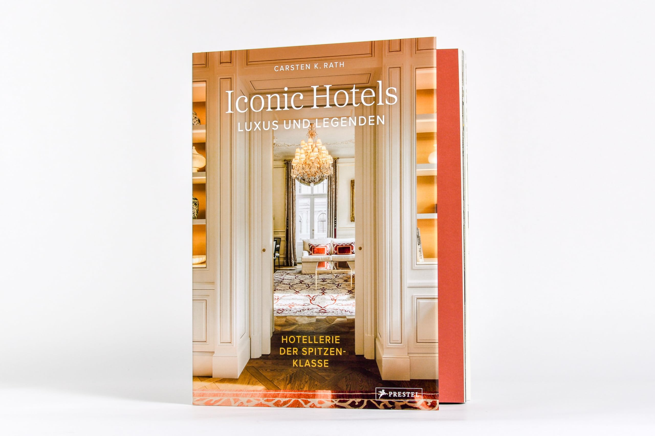 Iconic Hotels: Luxus und Legenden. Hotellerie der Spitzenklasse - Die schönsten Hotels der Welt und ihre Geschichte in beeindruckenden Bildern