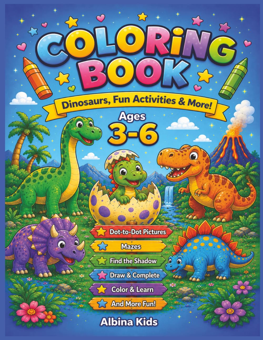 Dinosaurs Coloring Book: Fun Activities & More for Ages 3–6 (Albina Kids Coloring Books)