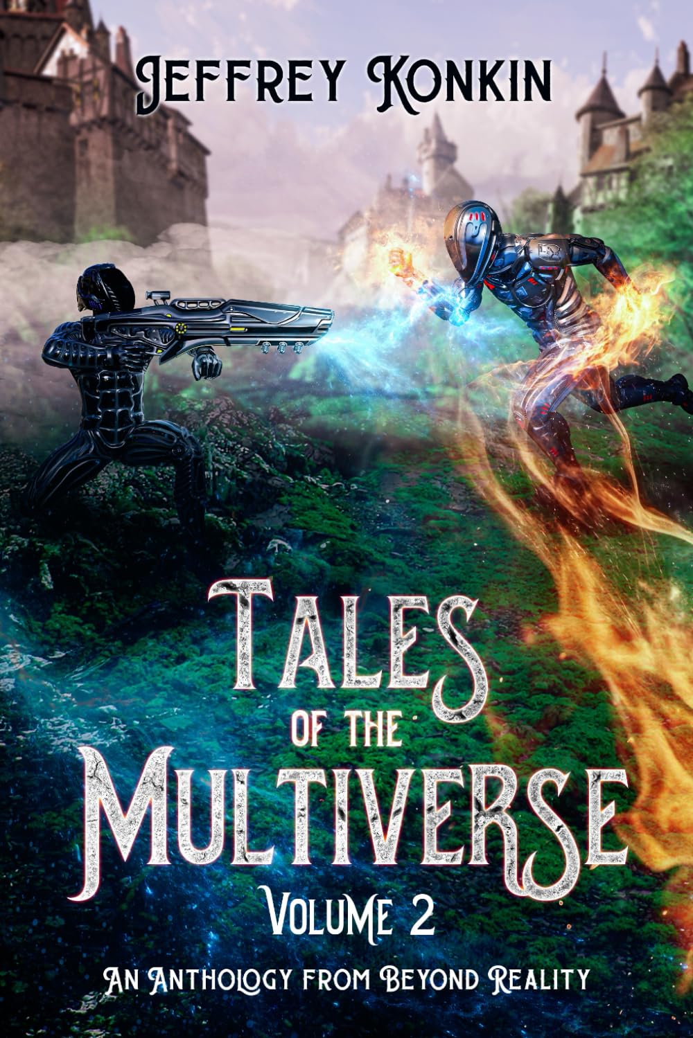 Tales of the Multiverse: Volume 2: An anthology from Beyond Reality