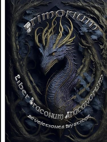 GrimoriumLiber Draconum Aracanorum Reveletiones Mysticae (#dragonserie) (Spanish Edition)
