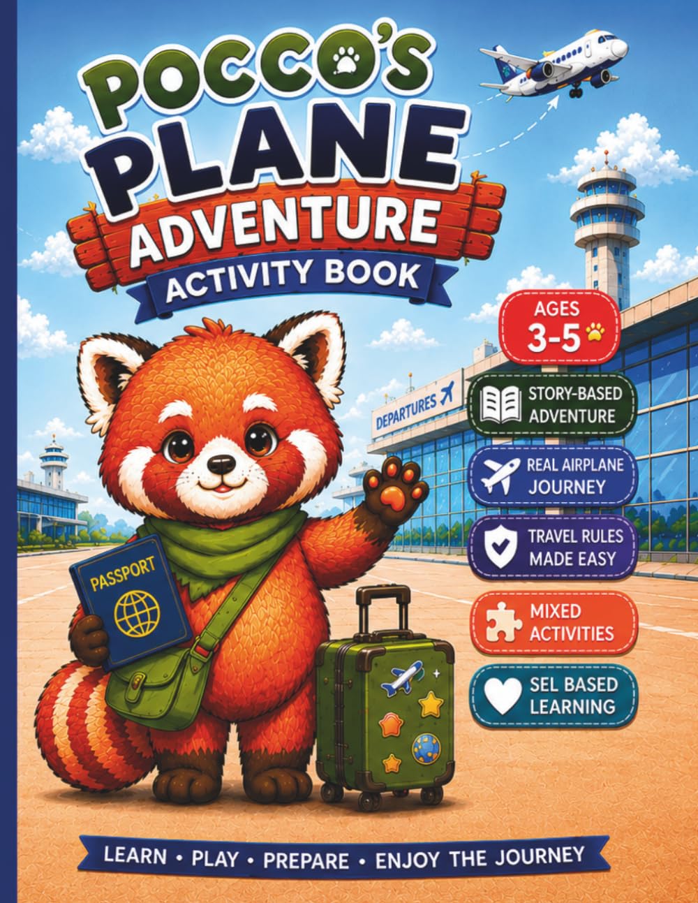 Pocco's Plane Adventure: The All-in-One Airplane Activity Book for Kids Ages 3-5 | Real Travel Skills, Games, Stories, Travel Rules & Quiet-Time Fun: ... (Pocco's Travel Adventure Activity Books)