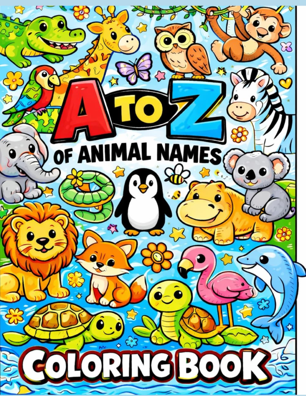 Coloring Book : A to Z of Animal Names: Fun Coloring book with Animal names according to Alphabets for Toddlers
