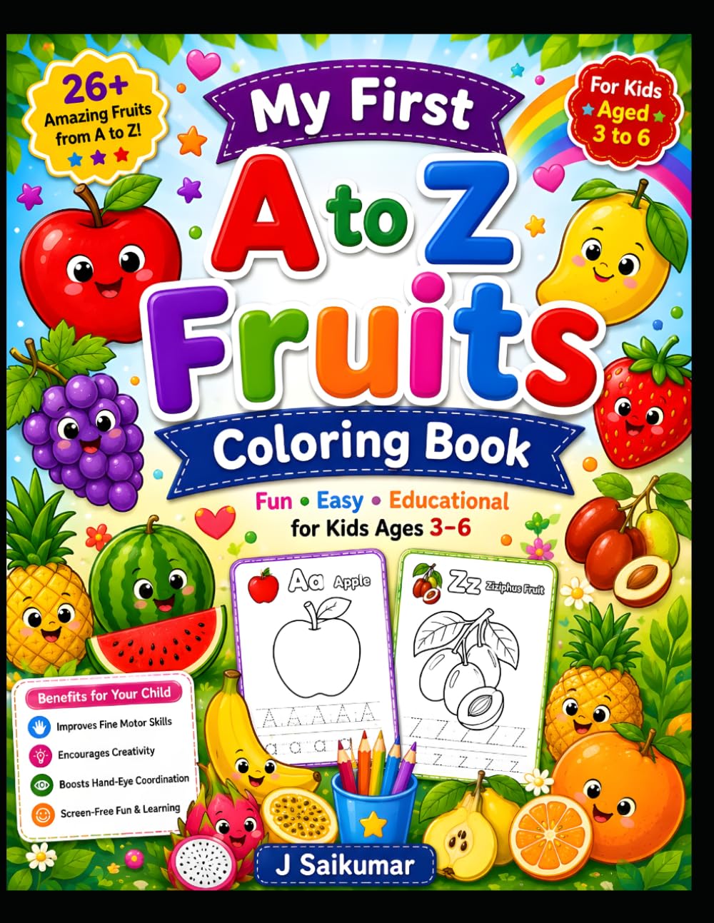 My First A to Z Fruits Coloring Book for Kids: Fun Alphabet Fruit Coloring Pages with Easy Tracing Practice for Preschoolers, Toddlers, and Kindergarten Kids