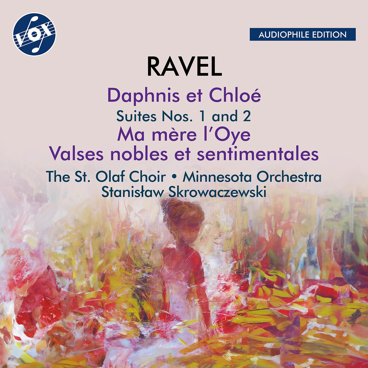 Maurice Ravel: Daphnis et Chloe Suites Nos. 1 & 2; Ma mere l'Oye; Valses nobles et sentimentales