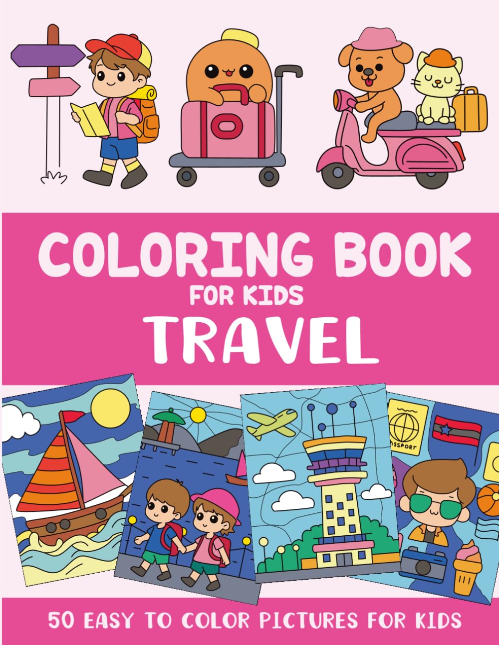 Travel Coloring Book for Kids: 50 Easy to Color Pictures for Kids