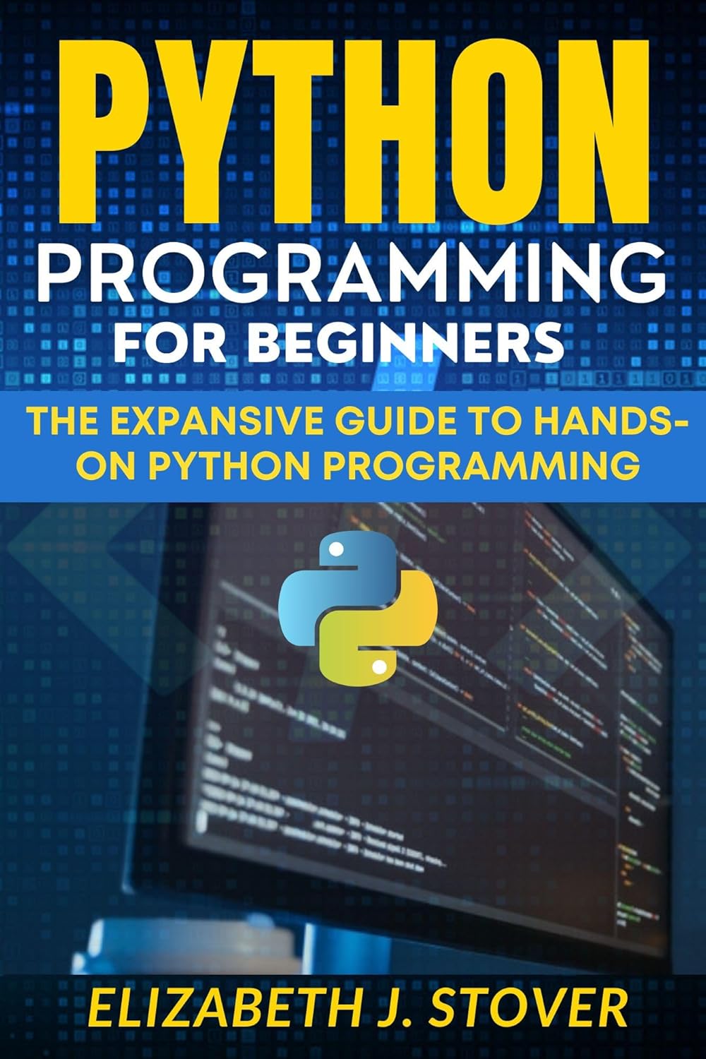 Amazon.com: Python Programming for Beginners: The Expansive Guide to ...