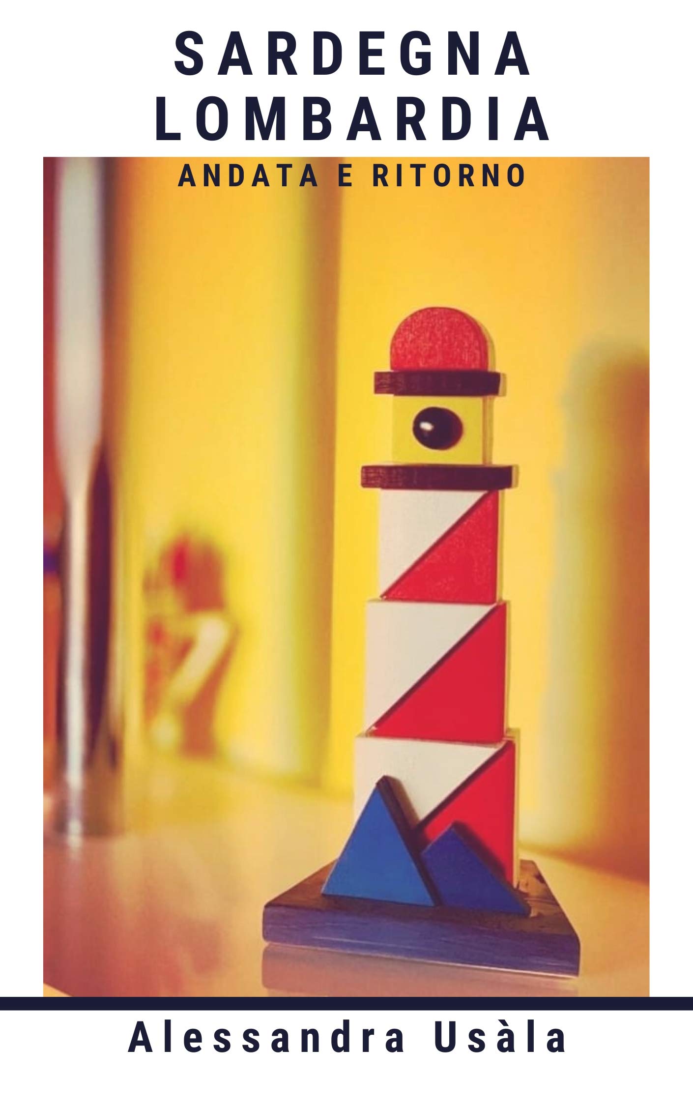 Sardegna Lombardia: Andata e Ritorno (Italian Edition)