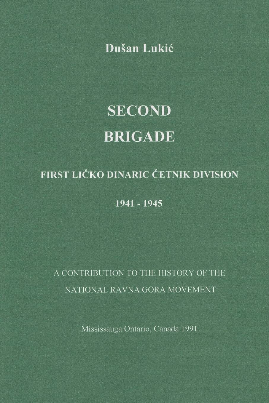 Second Brigade - First Licko Dinaric Cetnik Division 1941 - 1945