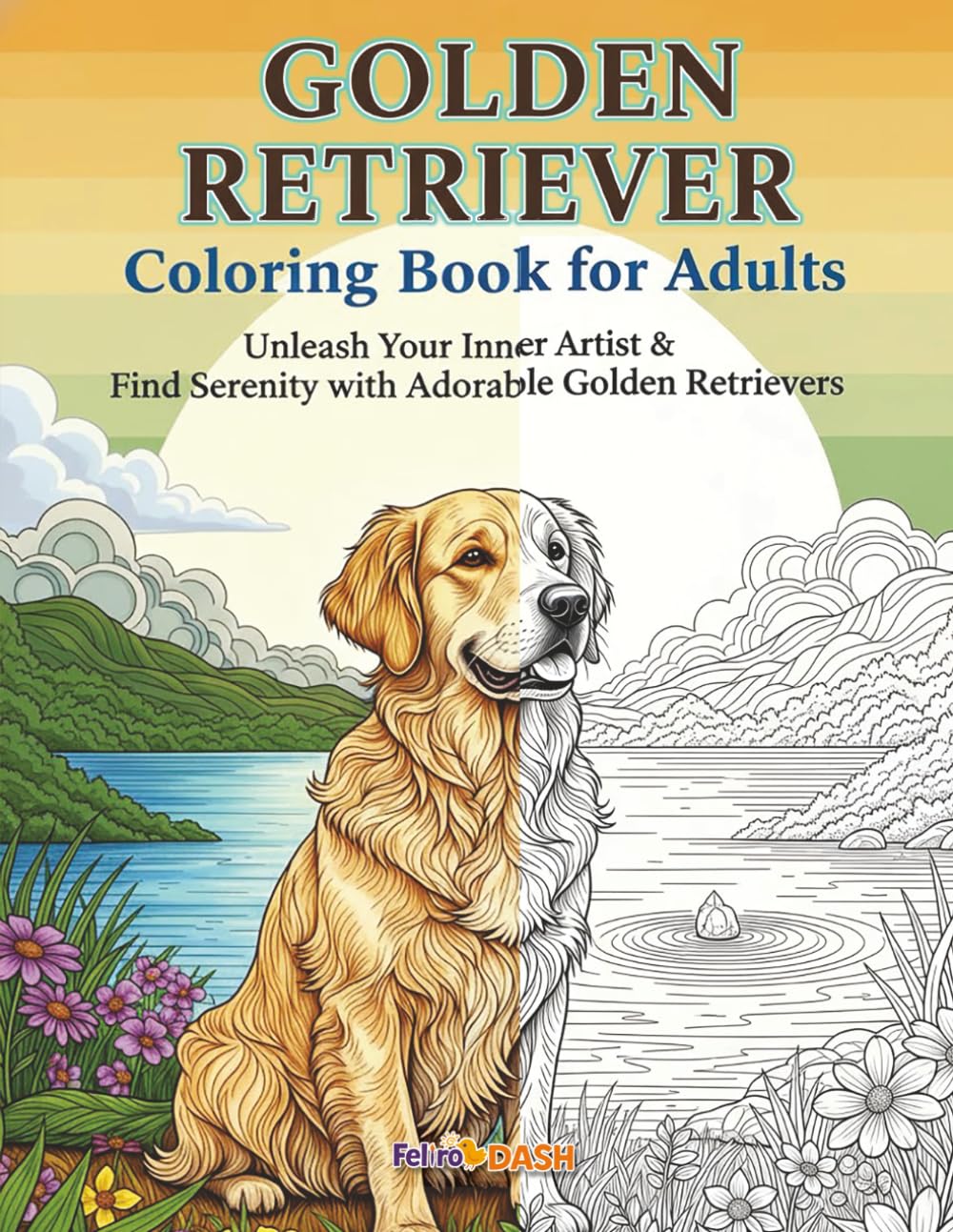 Golden Retriever Coloring Book for Adults: Relaxing Canine Companions for Stress Relief & Creative Expression