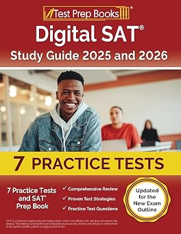Digital SAT Study Guide 2024 and 2025 7 Practice Tests and SAT Prep Book Updated for the New Exam Outline