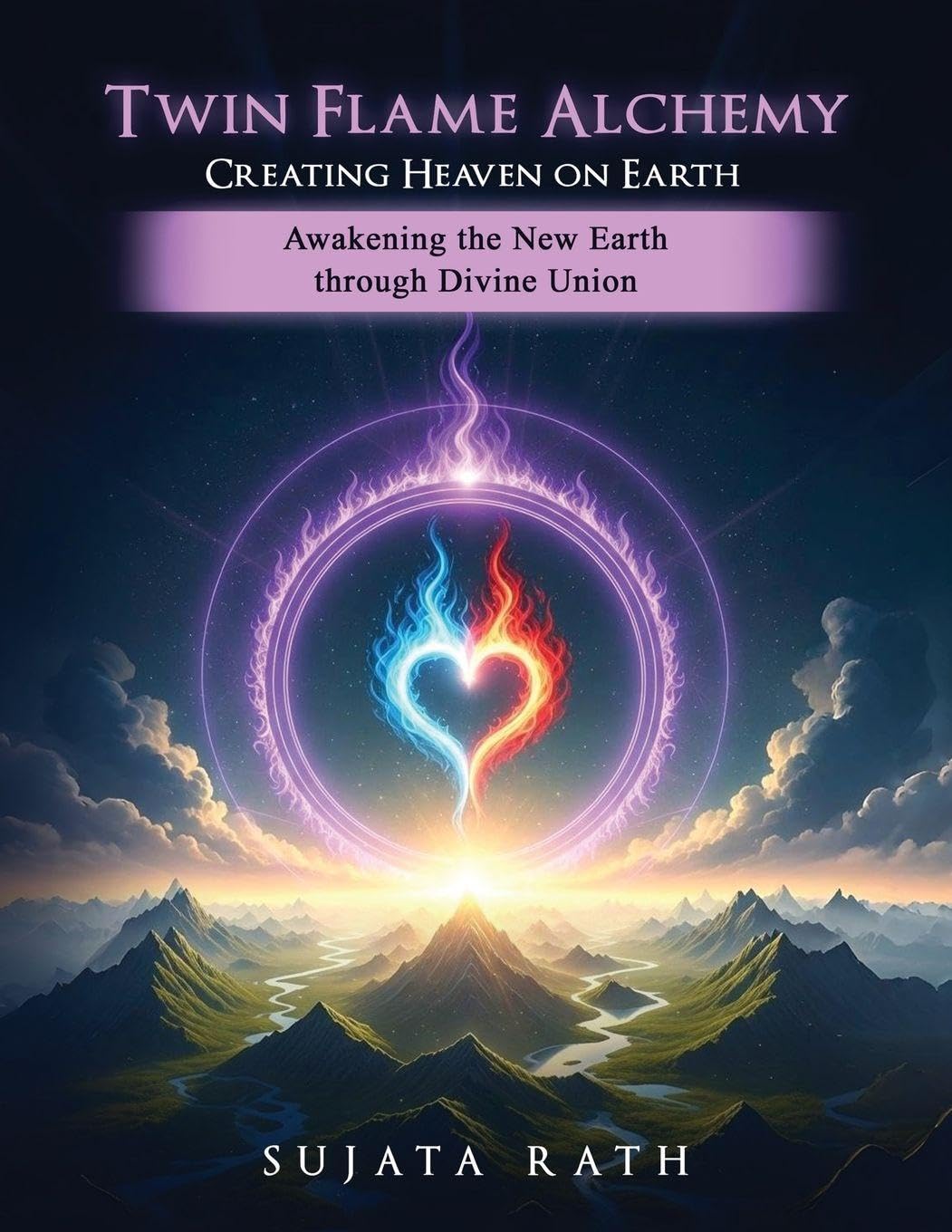 Twin Flames Alchemy: Awakening New Earth through divine union