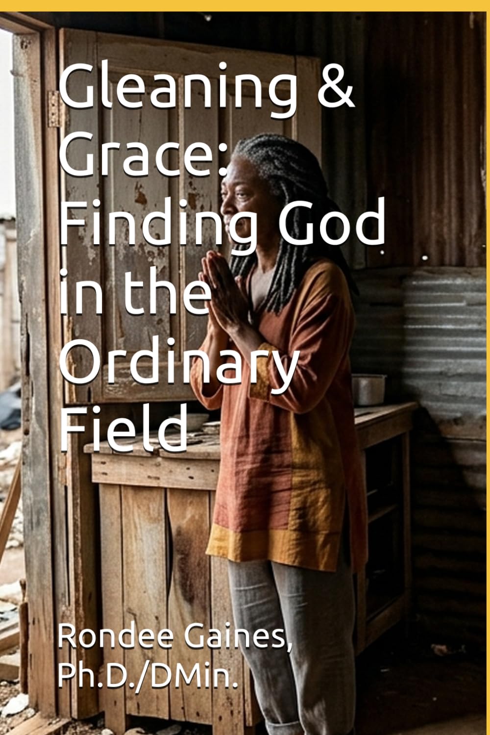 Gleaning & Grace: Finding God in the Ordinary Field: 2 (A Devotional Journey Through the Book of Ruth)