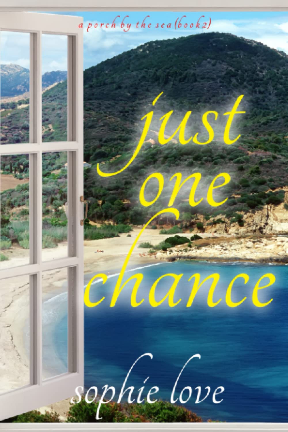 Just One Chance (A Porch by the Sea—Book Two)
