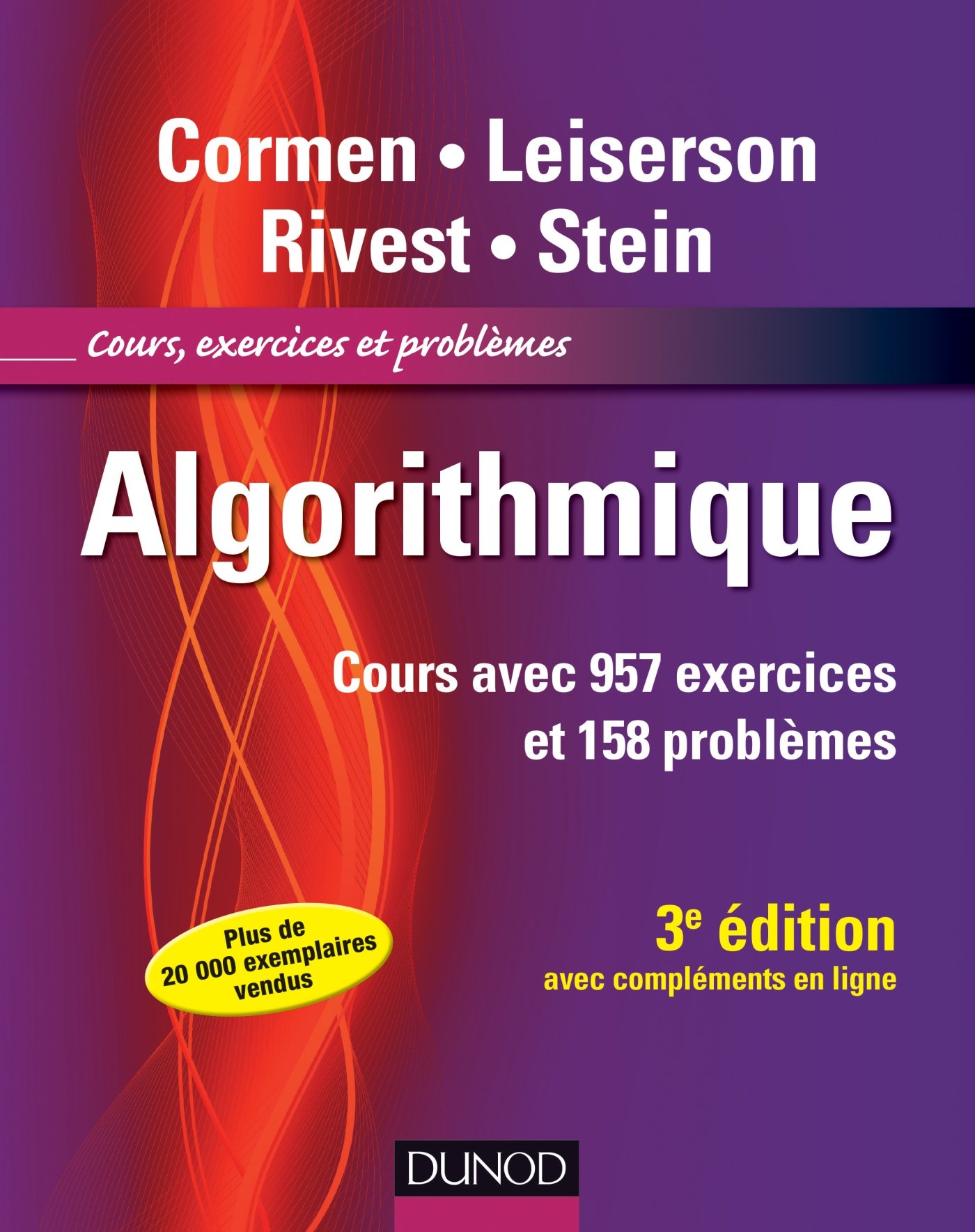 Les Algorithmes Pour Les Nuls Grand Format Amazon.fr - Algorithmique - 3ème édition - Cours avec 957 exercices et 158  problèmes: Cours avec 957 exercices et 158 problèmes - Thomas H. Cormen,  Charles E. Leiserson, Ronald L. Rivest, Clifford Stein, Collectif - Livres