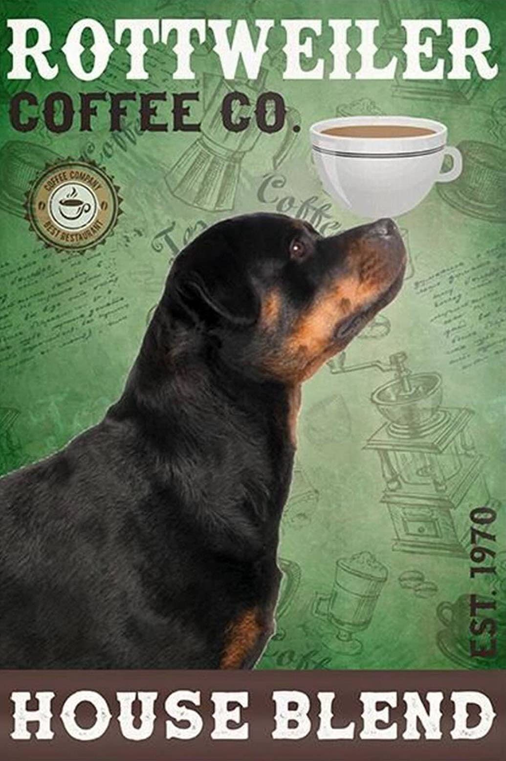 Tnnd Rottweiler Dog Coffee Metal Sign Art Tin Metal Poster Gift 8X12 Inch