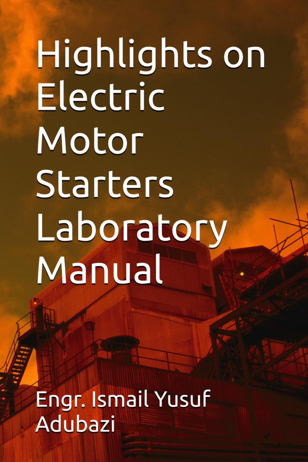 Highlights on Electric Motor Starters Laboratory Manual