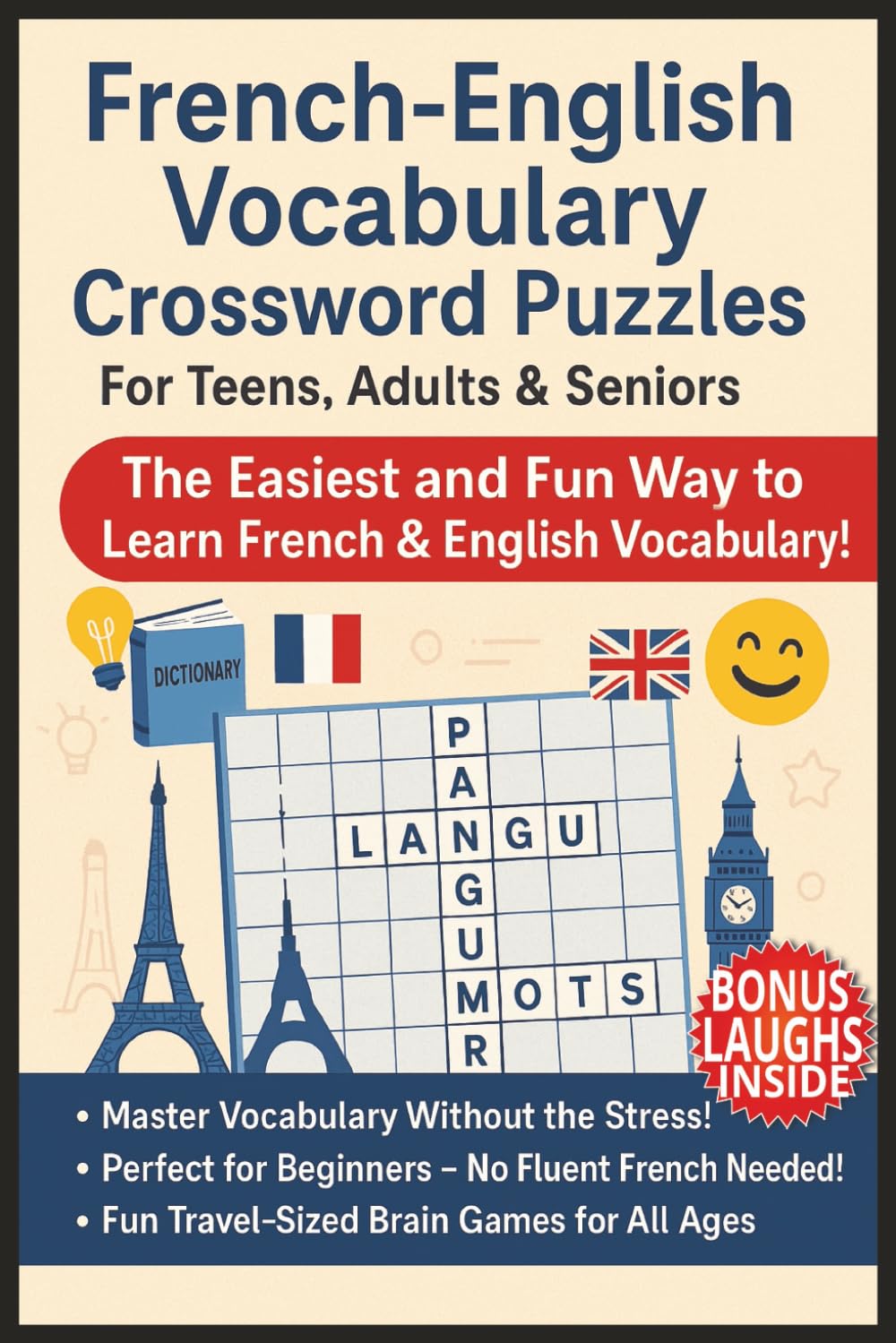 French-English Vocabulary Crossword Puzzle Book: Easy To Read Beginner Intermediate Puzzles For English Speakers for Teens, Adults & Seniors | About ... Students , Culture, Traveler & Holidays
