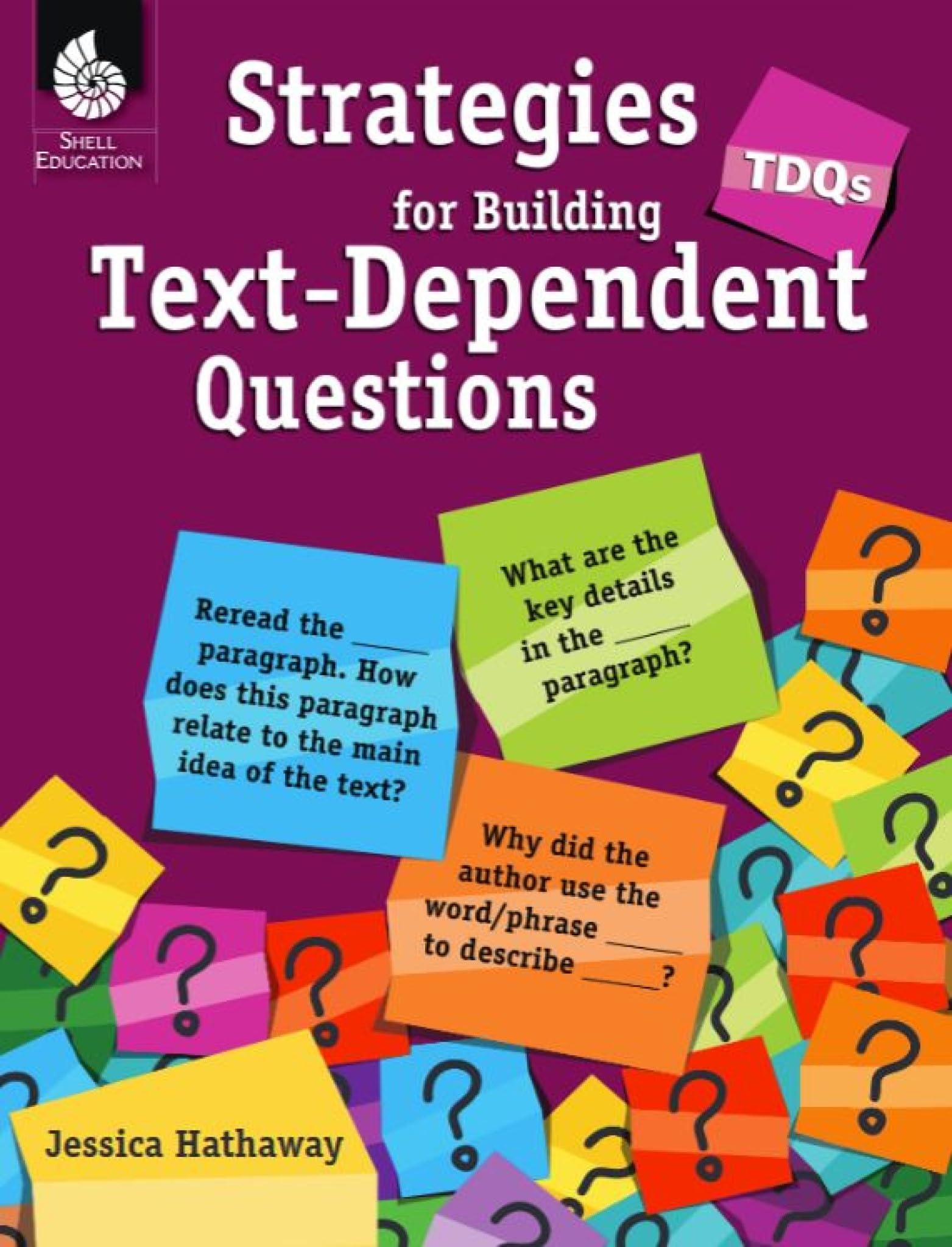 TDQs: Strategies for Building Text-Dependent Questions (Professional Resources)