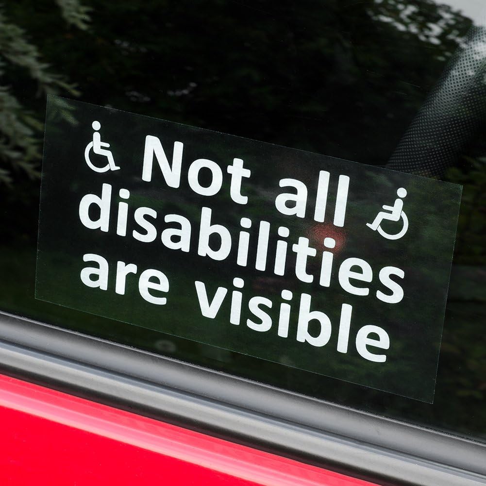Disabled person sign. NOT ALL DISABILITIES ARE VISIBLE. For inside of car window, to be read from the outside. VS06. Pack of 1