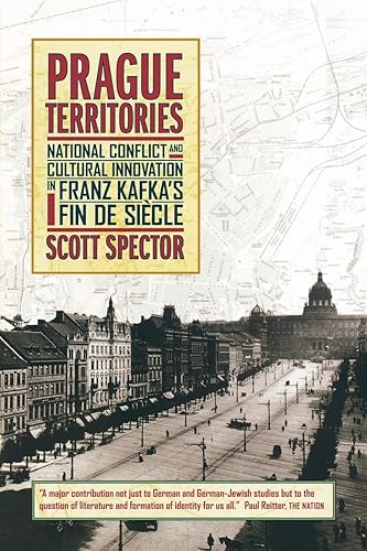 Prague Territories: National Conflict and Cultural Innovation in Franz Kafka's Fin de Sicle: 21
