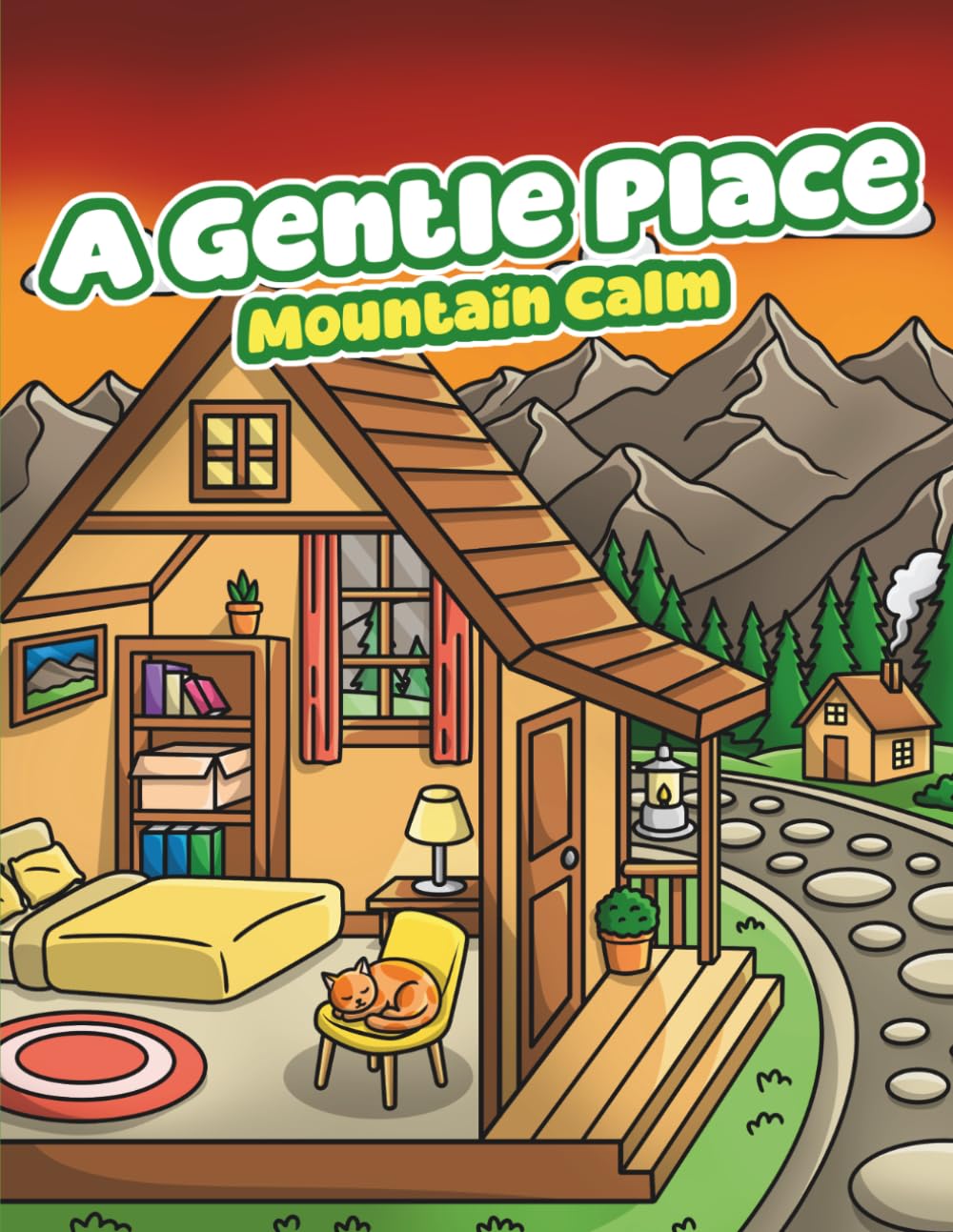 A Gentle Place: Mountain Calm Coloring Journey Through Serene Alpine Scenes and Quiet Mountain Retreats (A Gentle Place Coloring Books)