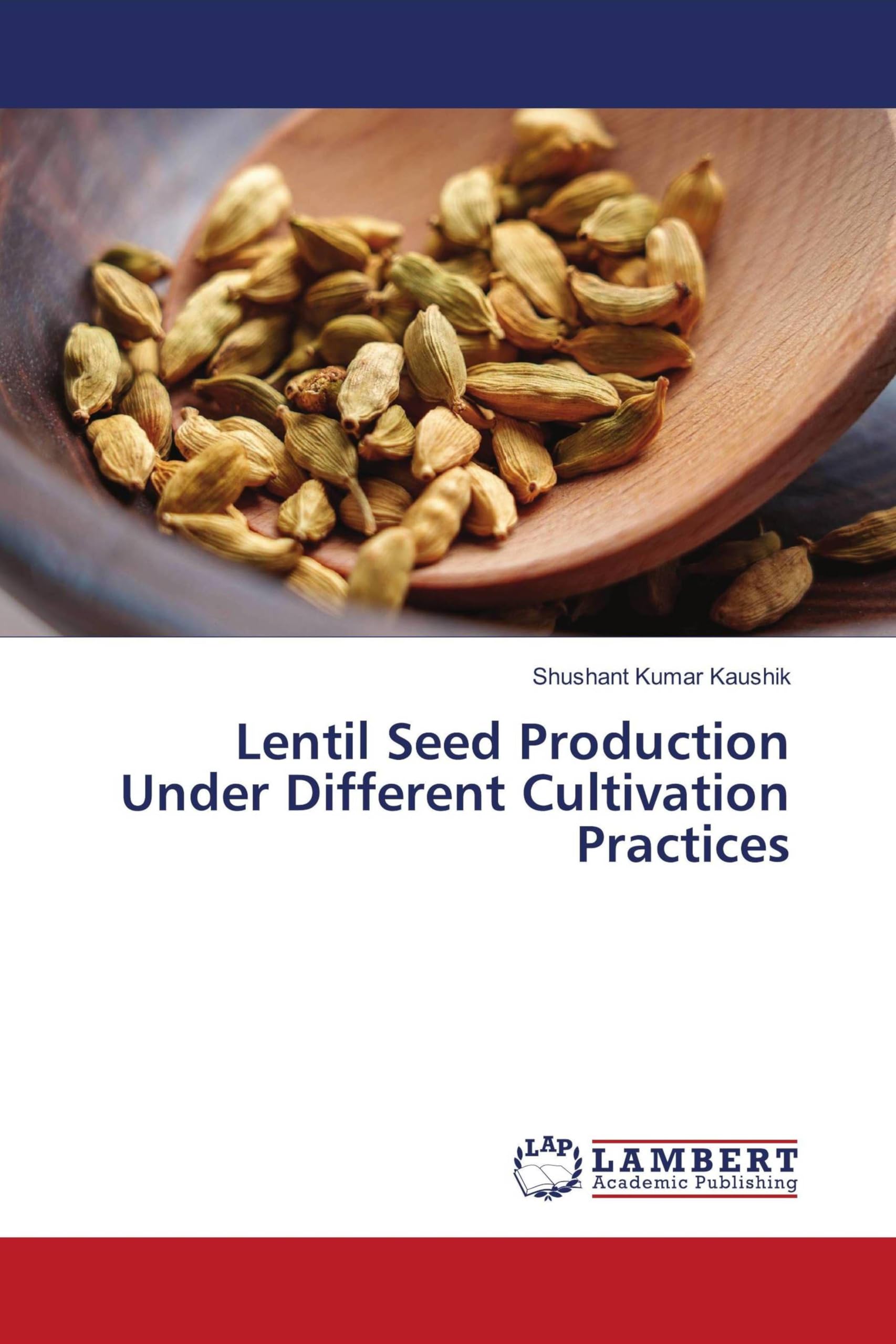 Lentil Seed Production Under Different Cultivation Practices