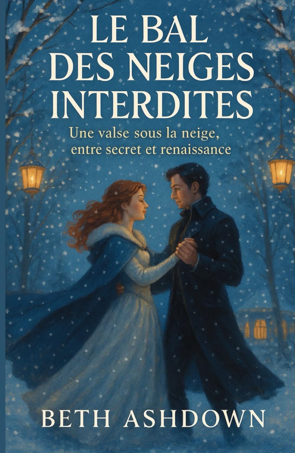 Le Bal des Neiges Interdites: Magique, poétique, drôle et réconfortant un roman d’hiver à lire au coin du feu.