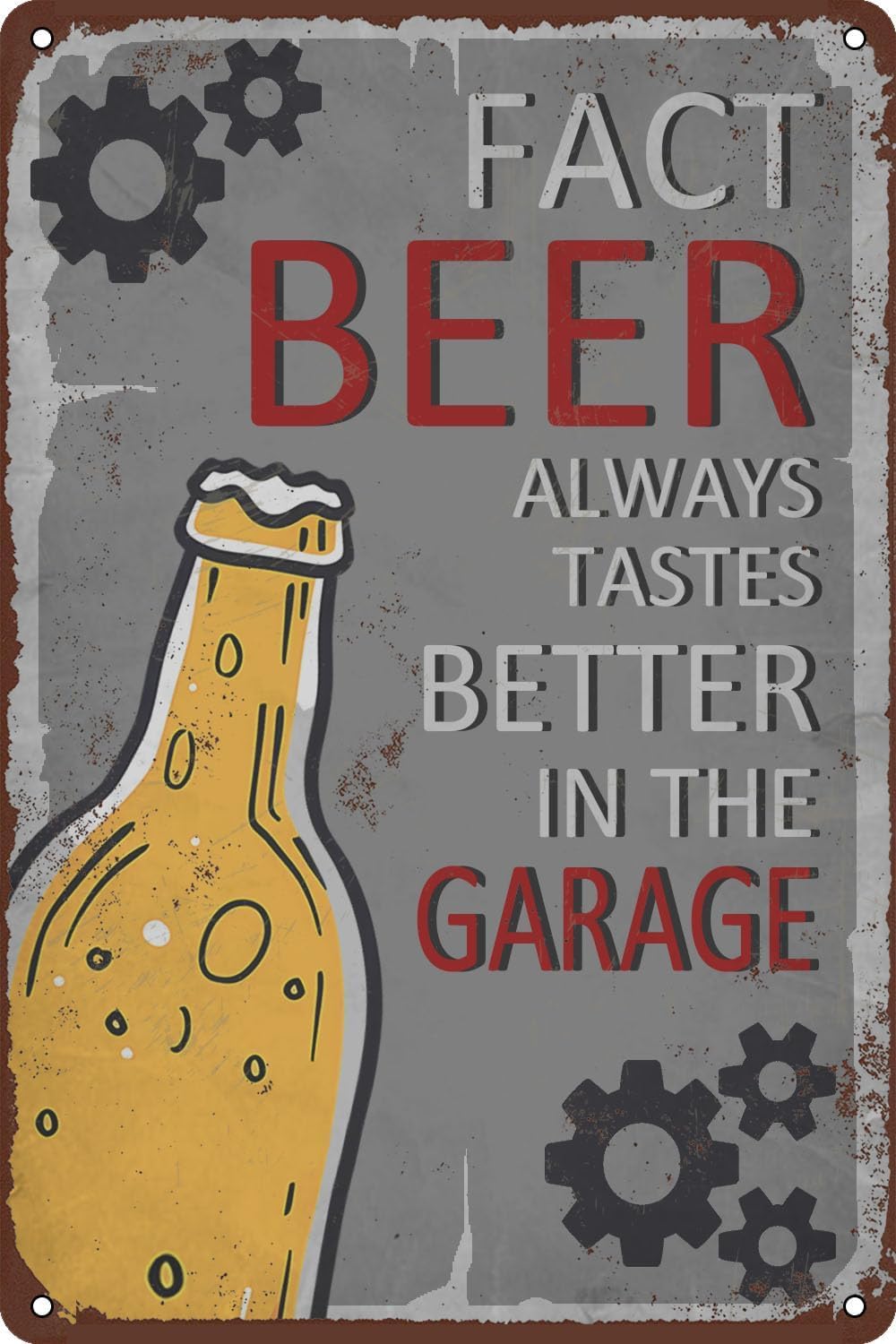 Anceky Fact Beer Tastes Better In The Garage Tin Signs Vintage Metal Sign Funny Poster Wall Decor for Home Kitchen Bar Restaurant Cafe Pub Accessories 5.5"x8"