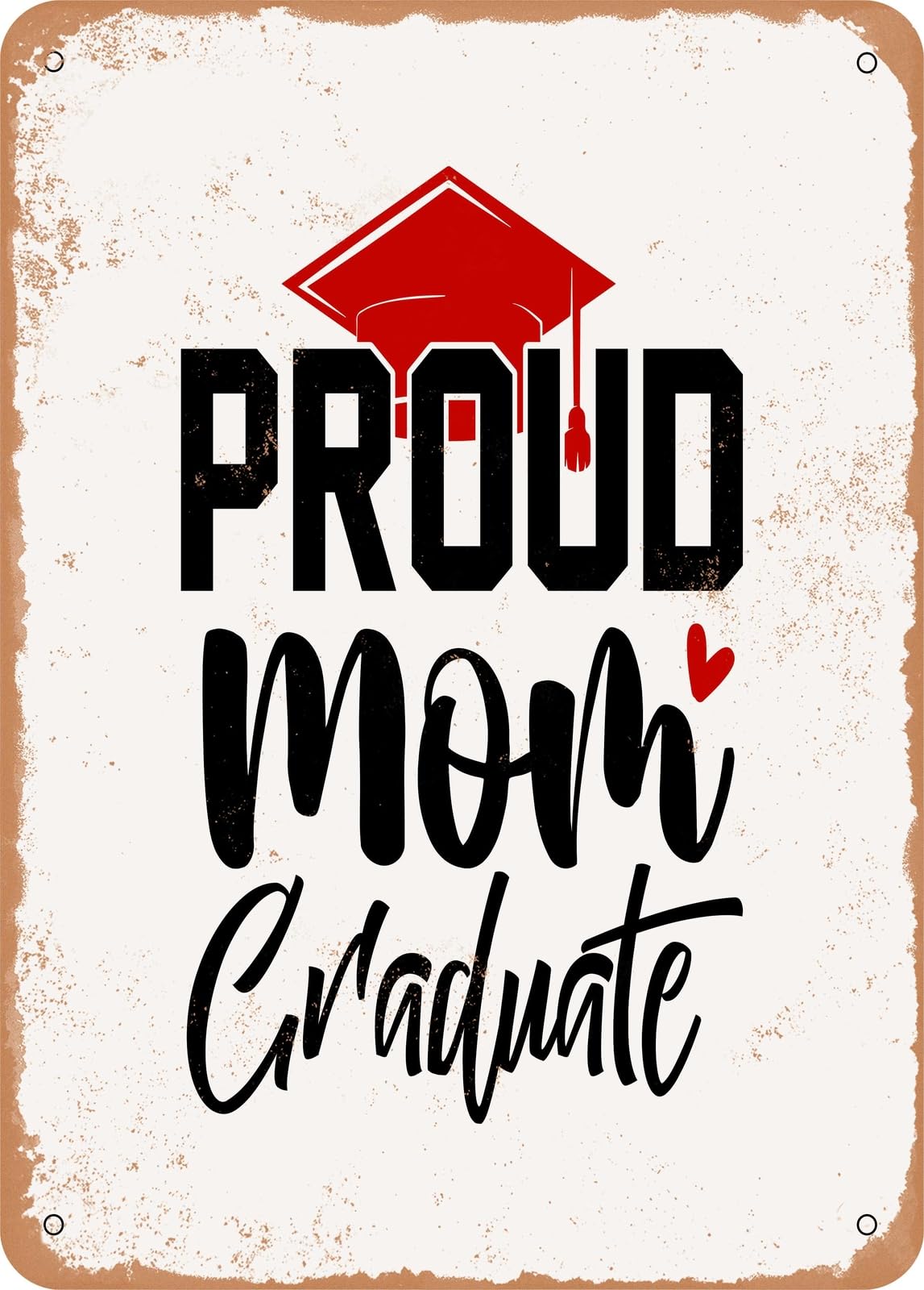 Miaomansenstore Metal Sign - Proud Mom Graduate - Vintage Look Home Decor