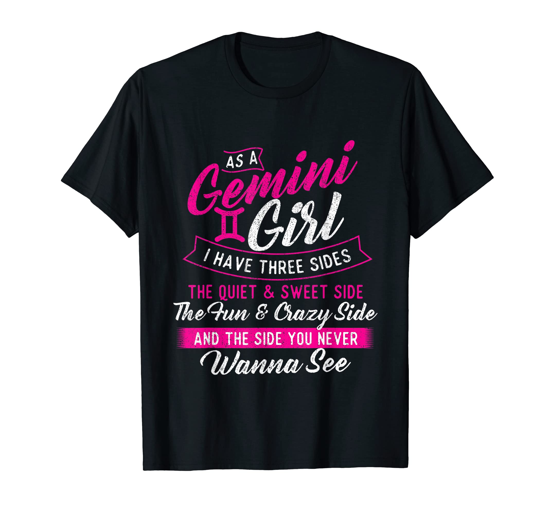As A Gemini Girl I Have Three Sides - Astrology Zodiac Sign T-ShirtOEKO-TEX STANDARD 100