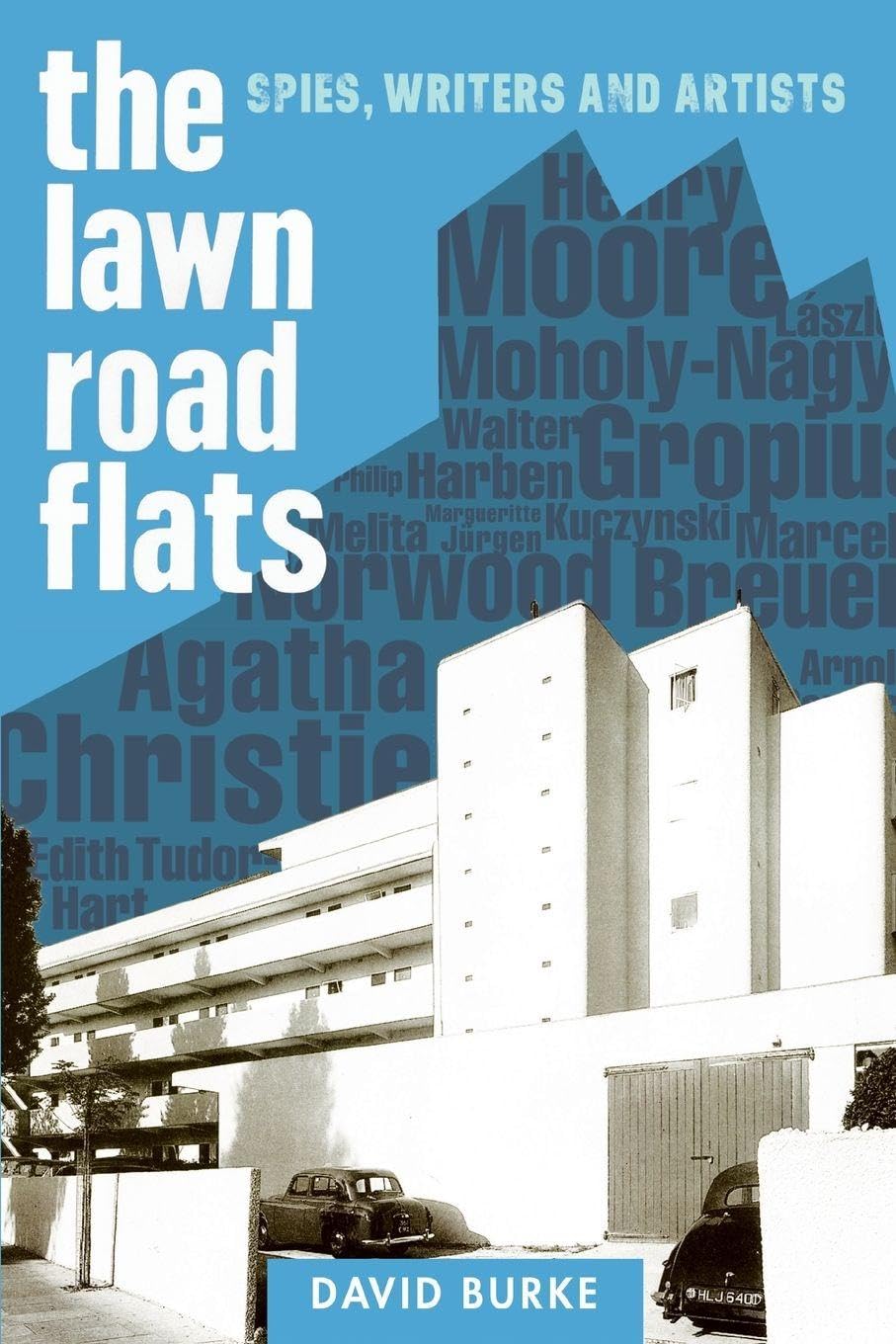 The Lawn Road Flats: Spies, Writers and Artists by David Burke PAPERBACK