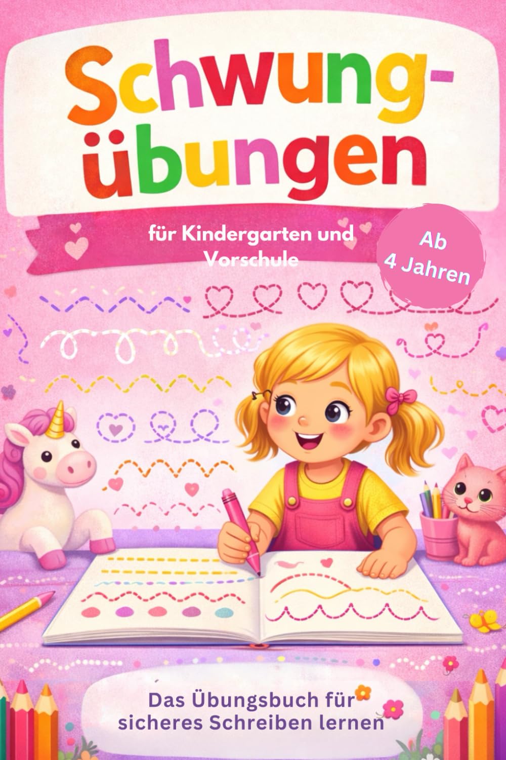 Schwungübungen für Kindergarten und Vorschule: ab 4 Jahren: Das Übungsbuch für sicheres Schreiben lernen, fördert die Konzentration und Feinmotorik