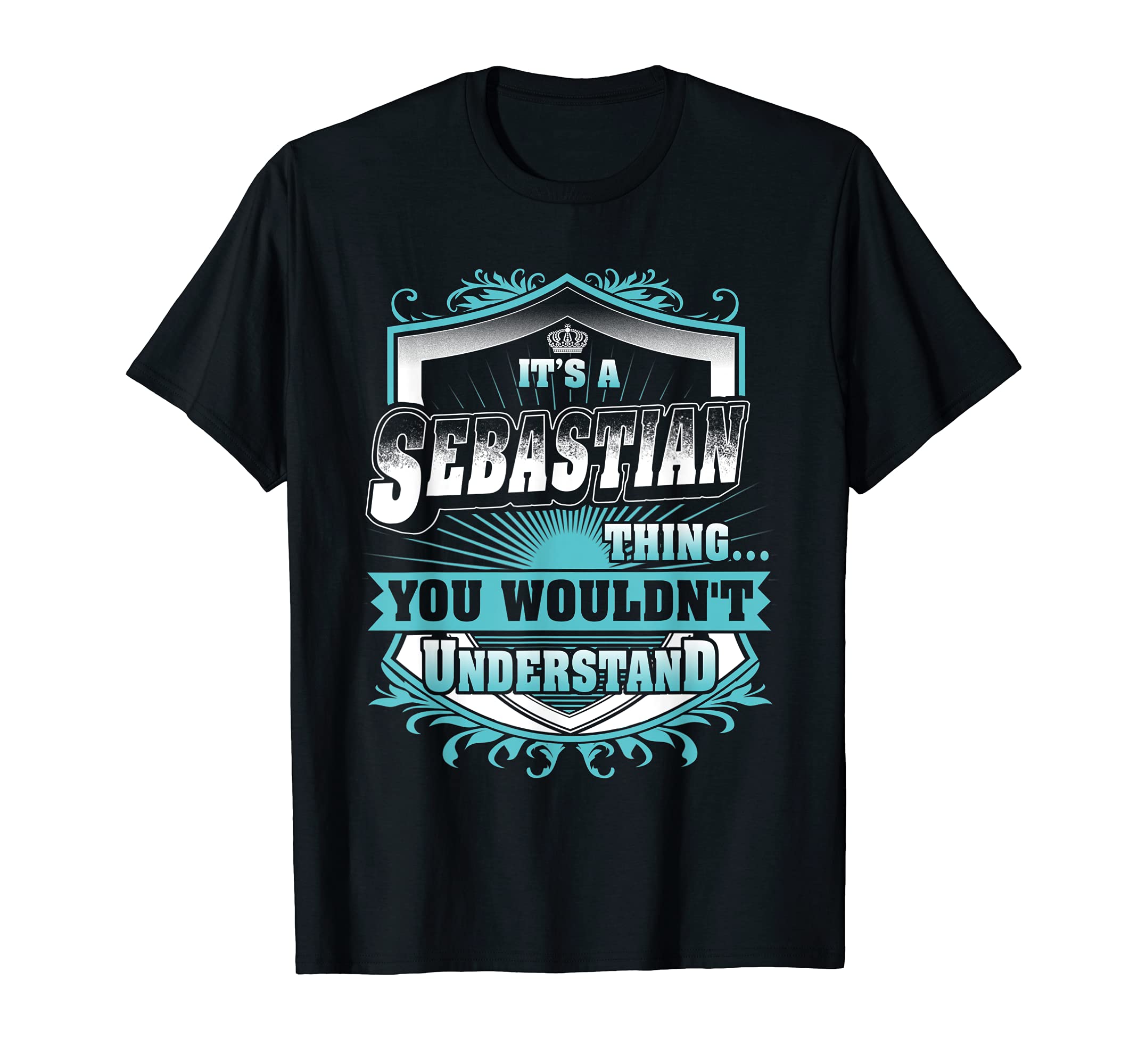 Best gift for SEBASTIAN - SEBASTIAN named T-Shirt