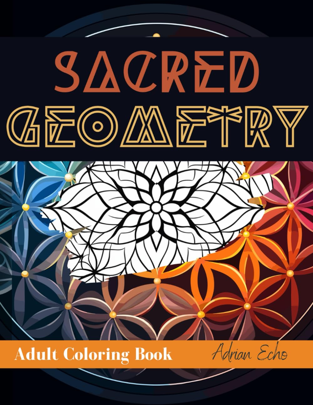 Sacred Geometry Patterns of the Universe, Adult Coloring