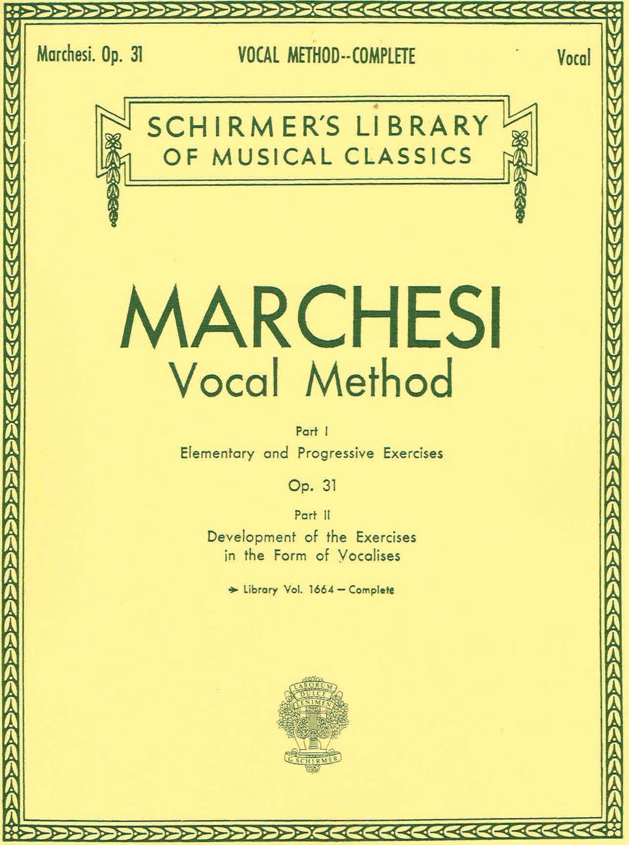 Marchesi Vocal Method, Vol. 1664, Op. 31 (Schirmer's Library of Musical Classics) (2 Parts)