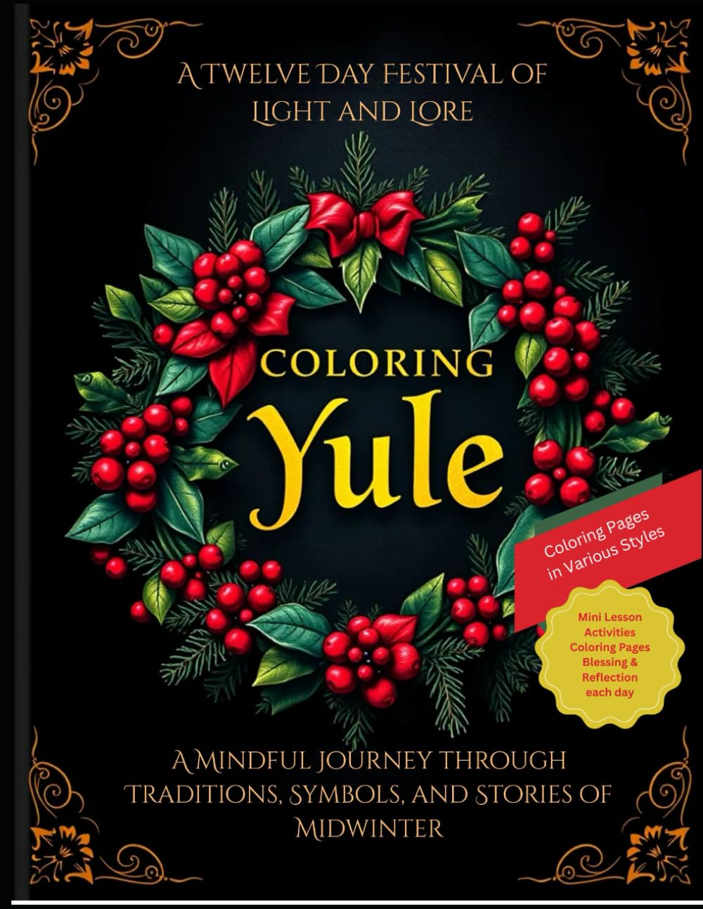 Coloring Yule: A Twelve day Festival of Light and Lore: A Mindful Journey through Traditions, Symbols, and Stories of Midwinter
