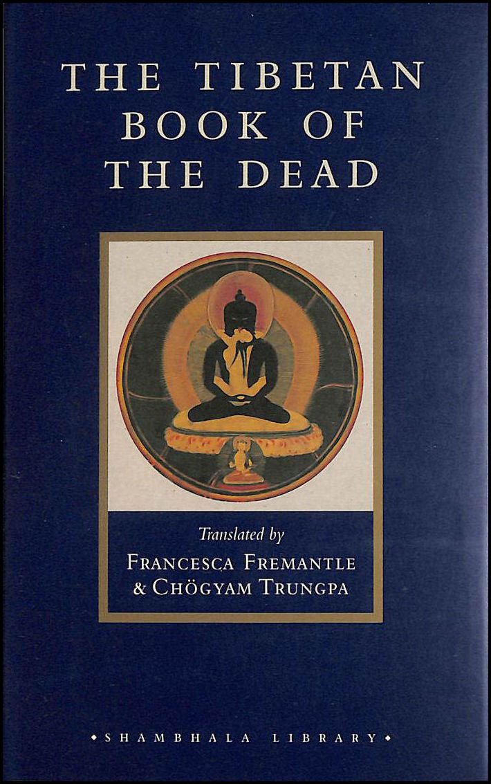 Buy The Tibetan Book of the Dead: The Great Liberation Through Hearing in the Bardo (Shambhala Library) — BookShops.in
