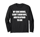 Funny Programmer Sayings Sarcastic Coder Developer Humor Long Sleeve T-Shirt