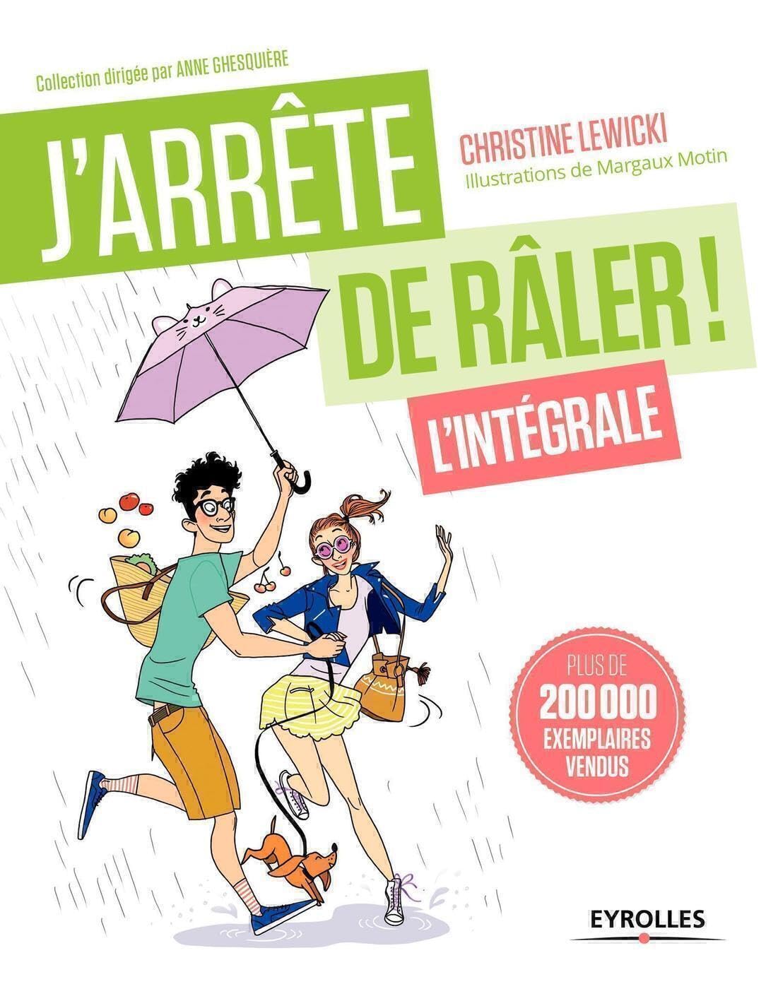 J'arrête de râler L'intégrale !: 21 jours pour reprendre votre vie en main.