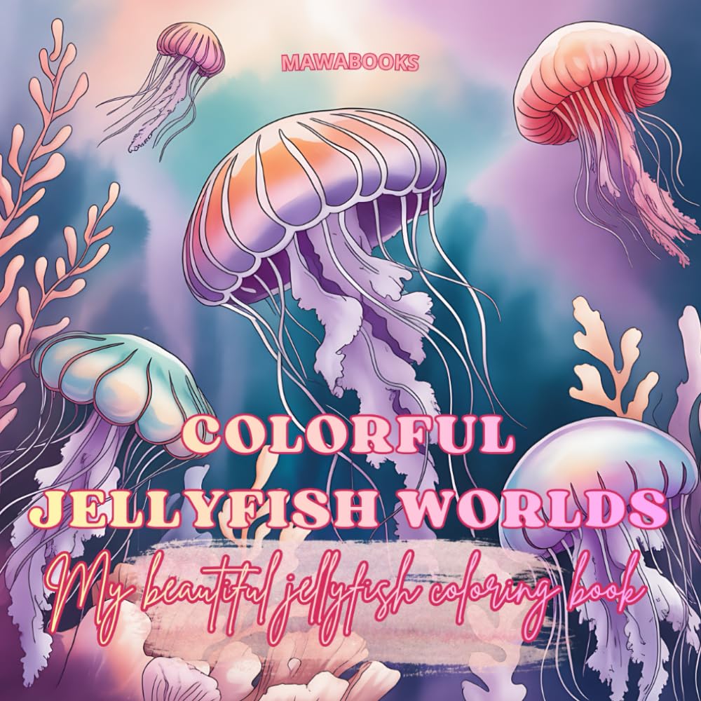 Colorful Jellyfish Worlds | A vibrant coloring book with jellyfish and underwater worlds: Beautiful underwater scenes with jellyfish, sea creatures ... motifs for creative coloring - bold and easy