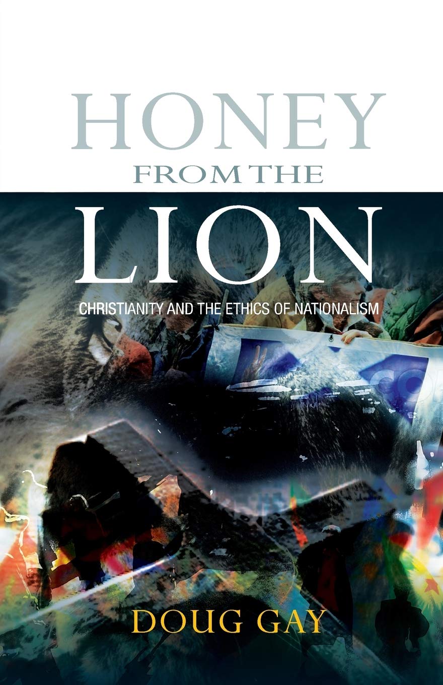 Buy Honey from the Lion: Christianity and the Ethics of Nationalism — BookShops.in
