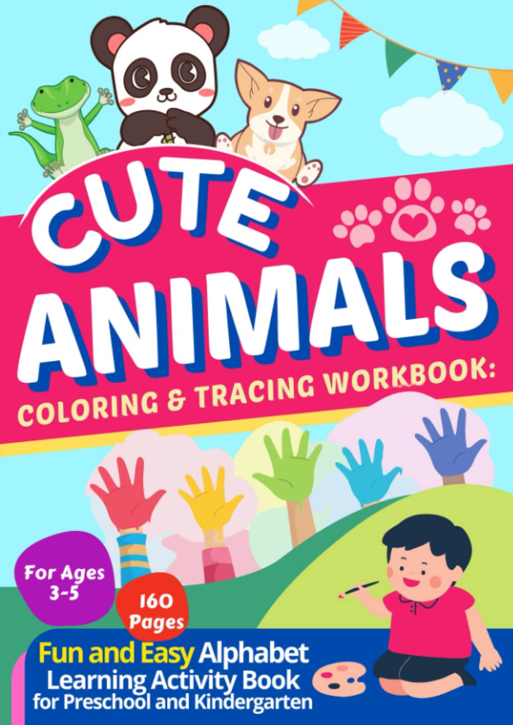 Cute Animals! Coloring and Tracing Workbook: Fun and Easy Alphabet Learning Activity Book for Preschool and Kindergarten