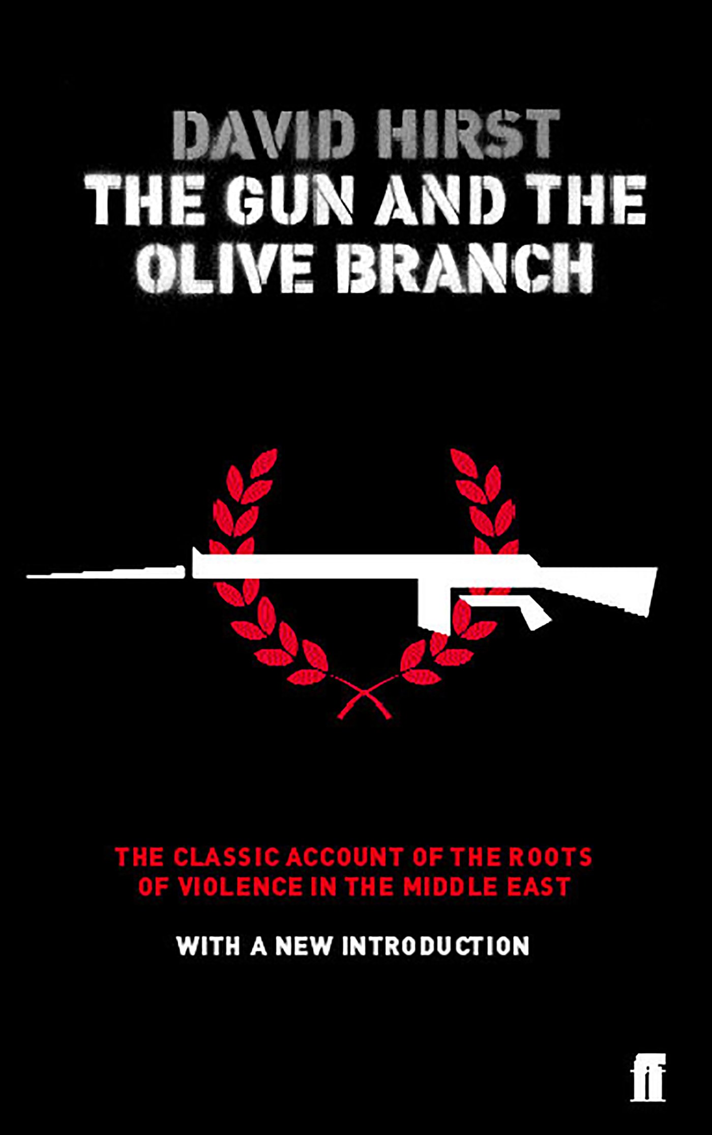 The Gun and the Olive Branch: The Roots of Violence in the Middle East